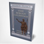 Marion Pearce - The Roman Calendar - Origins & Festivals